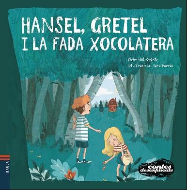 HANSEL, GRETEL I LA FADA XOCOLATERA ( PERSONATGES FADES ) | 9788447932658 | VIVIM DEL CUENTU | Llibres Parcir | Librería Parcir | Librería online de Manresa | Comprar libros en catalán y castellano online