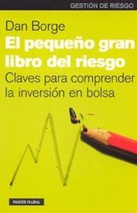 EL PEQUENO GRAN LIBRO DEL RIESGO CLAVES PARA COMPRENDER INV | 9788449313684 | BORGE DAN | Llibres Parcir | Librería Parcir | Librería online de Manresa | Comprar libros en catalán y castellano online