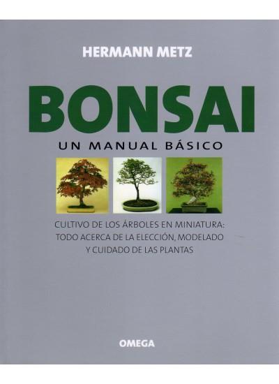 BONSAI UN MANUAL BASICO | 9788428208796 | METZ | Llibres Parcir | Llibreria Parcir | Llibreria online de Manresa | Comprar llibres en català i castellà online