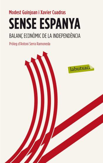Sense Espanya | 9788499305493 | Modest Guinjoan/Frances Xavier Cuadras | Llibres Parcir | Librería Parcir | Librería online de Manresa | Comprar libros en catalán y castellano online