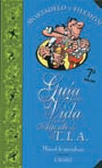 GUIA PARA LA VIDA DE UN AGENTE DEL AGENTE DE LA TIA | 9788466608473 | IBAÐEZ FRANCISCO | Llibres Parcir | Librería Parcir | Librería online de Manresa | Comprar libros en catalán y castellano online