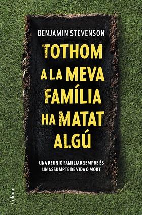 TOTHOM A LA MEVA FAMÍLIA HA MATAT ALGÚ | 9788466430302 | STEVENSON, BENJAMIN | Llibres Parcir | Librería Parcir | Librería online de Manresa | Comprar libros en catalán y castellano online