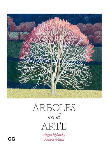 ÁRBOLES EN EL ARTE | 9788425233814 | HYLAND, ANGUS/WILSON, KENDRA | Llibres Parcir | Llibreria Parcir | Llibreria online de Manresa | Comprar llibres en català i castellà online