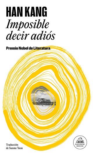 IMPOSIBLE DECIR ADIÓS | 9788439745006 | KANG, HAN | Llibres Parcir | Librería Parcir | Librería online de Manresa | Comprar libros en catalán y castellano online