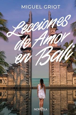 LECCIONES DE AMOR EN BALI | 9788410940932 | GRIOT, MIGUEL | Llibres Parcir | Librería Parcir | Librería online de Manresa | Comprar libros en catalán y castellano online