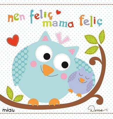 NEN FELIÇ, MAMA FELIÇ | 9788415116882 | DESIGNS, DENA | Llibres Parcir | Llibreria Parcir | Llibreria online de Manresa | Comprar llibres en català i castellà online