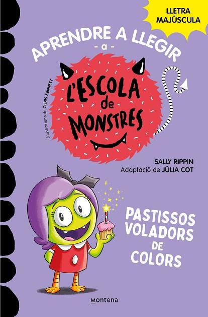 APRENDRE A LLEGIR A L'ESCOLA DE MONSTRES 5 - PASTISSOS VOLADORS DE COLORS | 9788419085375 | RIPPIN, SALLY / COT, JÚLIA | Llibres Parcir | Librería Parcir | Librería online de Manresa | Comprar libros en catalán y castellano online