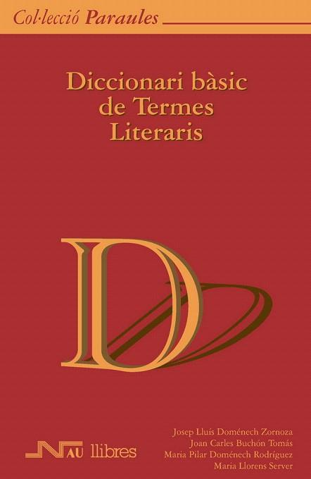DICCIONARI BASIC TERMES LITERARIS | 9788476426555 | Llibres Parcir | Librería Parcir | Librería online de Manresa | Comprar libros en catalán y castellano online