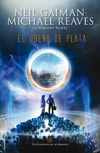 INTERWORLD 2 EL SUEÑO DE PLATA (CIENCIA FICCION) | 9788499187471 | GAIMAN, NEIL | Llibres Parcir | Llibreria Parcir | Llibreria online de Manresa | Comprar llibres en català i castellà online