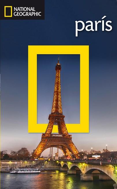 GUIA DE VIAJE PARIS (ED. 2015) | 9788482986258 | NATIONAL GEOGRAPHIC | Llibres Parcir | Librería Parcir | Librería online de Manresa | Comprar libros en catalán y castellano online