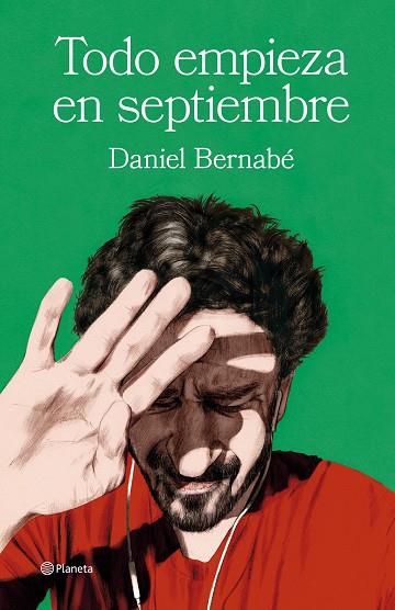 TODO EMPIEZA EN SEPTIEMBRE | 9788408266853 | BERNABÉ, DANIEL | Llibres Parcir | Librería Parcir | Librería online de Manresa | Comprar libros en catalán y castellano online