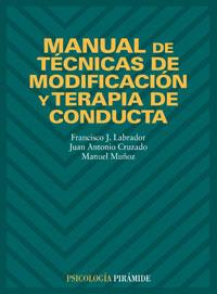 MANUAL DE TECNICAS DE MODIFICACION Y TERAPIA DE CONDUCTA | 9788436813746 | LABRADOR | Llibres Parcir | Llibreria Parcir | Llibreria online de Manresa | Comprar llibres en català i castellà online