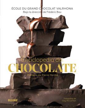 ENCICLOPEDIA DEL CHOCOLATE | 9788418459467 | BAU, FRÉDÉRIC/ÉCOLE DU GRAND CHOCOLAT VALRHO | Llibres Parcir | Librería Parcir | Librería online de Manresa | Comprar libros en catalán y castellano online