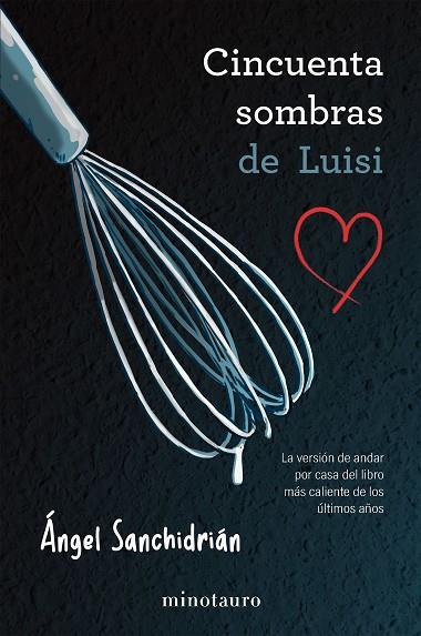 50 SOMBRAS DE LUISI | 9788445019191 | SANCHIDRIÁN, ÁNGEL | Llibres Parcir | Librería Parcir | Librería online de Manresa | Comprar libros en catalán y castellano online