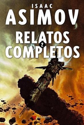 RELATOS COMPLETOS  2 | 9788498890464 | ASIMOV ISAAC | Llibres Parcir | Llibreria Parcir | Llibreria online de Manresa | Comprar llibres en català i castellà online