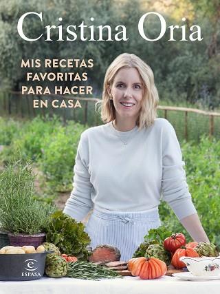 MIS RECETAS FAVORITAS PARA HACER EN CASA | 9788467060355 | ORIA, CRISTINA | Llibres Parcir | Llibreria Parcir | Llibreria online de Manresa | Comprar llibres en català i castellà online