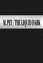 THE LIQUID DARK | 9788494483981 | PEY, MARCEL | Llibres Parcir | Librería Parcir | Librería online de Manresa | Comprar libros en catalán y castellano online