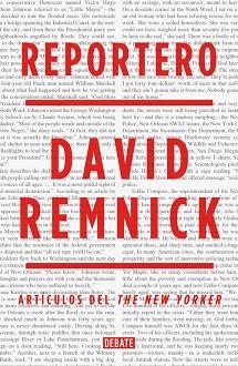 REPORTERO | 9788499924823 | REMNICK,DAVID | Llibres Parcir | Librería Parcir | Librería online de Manresa | Comprar libros en catalán y castellano online