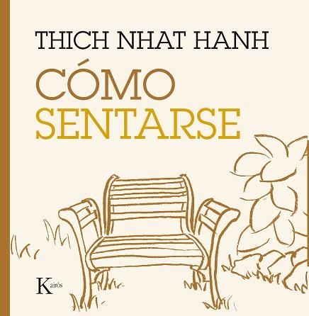CÓMO SENTARSE | 9788499885216 | HANH, THICH NHAT | Llibres Parcir | Llibreria Parcir | Llibreria online de Manresa | Comprar llibres en català i castellà online