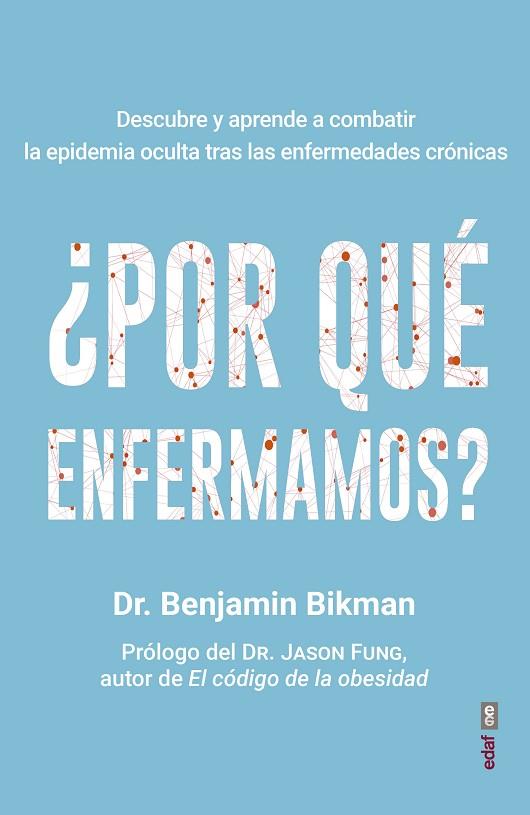 ¿POR QUÉ ENFERMAMOS? | 9788441440968 | BIKMAN, BENJAMIN | Llibres Parcir | Llibreria Parcir | Llibreria online de Manresa | Comprar llibres en català i castellà online