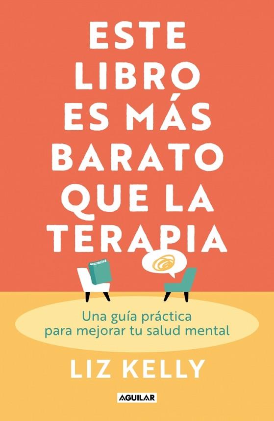 ESTE LIBRO ES MÁS BARATO QUE LA TERAPIA | 9788403525658 | KELLY, LIZ | Llibres Parcir | Llibreria Parcir | Llibreria online de Manresa | Comprar llibres en català i castellà online