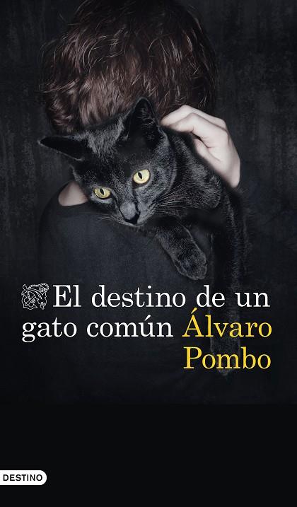 EL DESTINO DE UN GATO COMÚN | 9788423357673 | POMBO, ÁLVARO | Llibres Parcir | Llibreria Parcir | Llibreria online de Manresa | Comprar llibres en català i castellà online