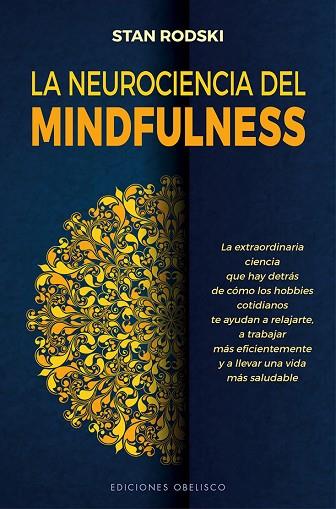 LA NEUROCIENCIA DEL MINDFULNESS | 9788491117452 | RODSKI, STAN | Llibres Parcir | Librería Parcir | Librería online de Manresa | Comprar libros en catalán y castellano online