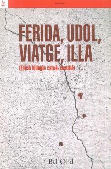 FERIDA,UDOL,VIATGE,ILLA | 9788472908727 | OLID, BEL | Llibres Parcir | Librería Parcir | Librería online de Manresa | Comprar libros en catalán y castellano online