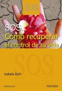 SOS COMO RECUPERAR EL CONTROL DE TU VIDA | 9788436823905 | ZYCH IZABELA | Llibres Parcir | Librería Parcir | Librería online de Manresa | Comprar libros en catalán y castellano online