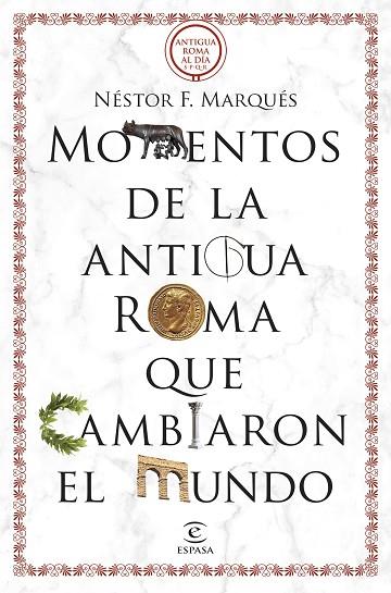 MOMENTOS DE LA ANTIGUA ROMA QUE CAMBIARON EL MUNDO | 9788467069723 | MARQUÉS GONZÁLEZ, NÉSTOR F. | Llibres Parcir | Llibreria Parcir | Llibreria online de Manresa | Comprar llibres en català i castellà online
