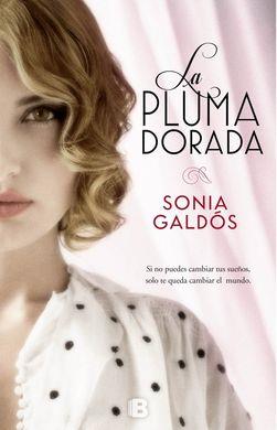 LA PLUMA DORADA | 9788466656856 | GALDÓS, SONIA | Llibres Parcir | Llibreria Parcir | Llibreria online de Manresa | Comprar llibres en català i castellà online