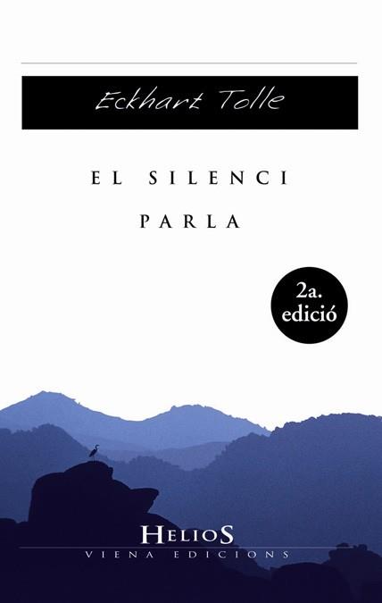 EL SILENCI PARLA | 9788483303047 | ECKHART TOLLE | Llibres Parcir | Librería Parcir | Librería online de Manresa | Comprar libros en catalán y castellano online