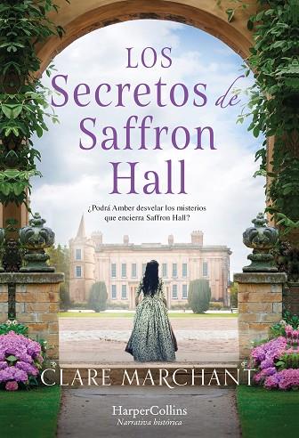 LOS SECRETOS DE SAFFRON HALL | 9788491397533 | MARCHANT, CLARE | Llibres Parcir | Librería Parcir | Librería online de Manresa | Comprar libros en catalán y castellano online