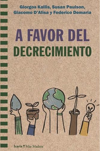 A FAVOR DEL DECRECIMIENTO | 9788418826405 | GIORGOS KALLIS | Llibres Parcir | Librería Parcir | Librería online de Manresa | Comprar libros en catalán y castellano online