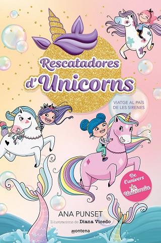 RESCATADORES D'UNICORNS 1 - VIATGE AL PAÍS DE LES SIRENES | 9788419501318 | PUNSET, ANA | Llibres Parcir | Librería Parcir | Librería online de Manresa | Comprar libros en catalán y castellano online