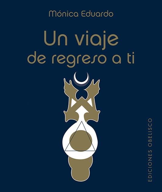 UN VIAJE DE REGRESO A TI | 9788491118251 | EDUARDO ACUÑA, MÓNICA | Llibres Parcir | Llibreria Parcir | Llibreria online de Manresa | Comprar llibres en català i castellà online