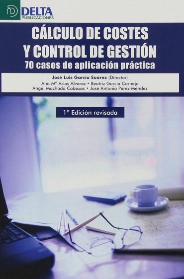 CÁLCULO DE COSTES Y CONTROL DE GESTIÓN | 9788415581888 | GARCÍA SUÁREZ, JOSÉ LUIS ... | Llibres Parcir | Llibreria Parcir | Llibreria online de Manresa | Comprar llibres en català i castellà online
