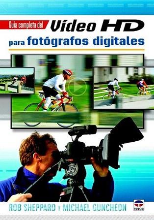 Guía completa del video HD para fotógrafos digitales | 9788479029227 | Sheppard, Rob/Guncheon, Michael | Llibres Parcir | Llibreria Parcir | Llibreria online de Manresa | Comprar llibres en català i castellà online