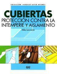 CUBIERTAS PROTECCION CONTRA INTEMPERIE Y AISLAMIENTO | 9788425216879 | LAWRENCE | Llibres Parcir | Librería Parcir | Librería online de Manresa | Comprar libros en catalán y castellano online