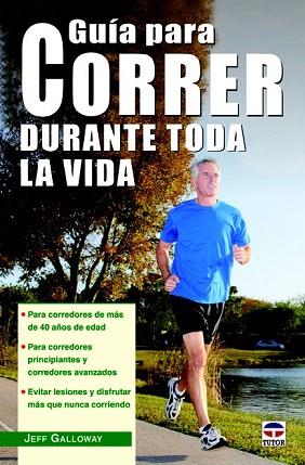 GUÍA PARA CORRER DURANTE TODA LA VIDA | 9788479029562 | GALLOWAY, JEFF | Llibres Parcir | Llibreria Parcir | Llibreria online de Manresa | Comprar llibres en català i castellà online