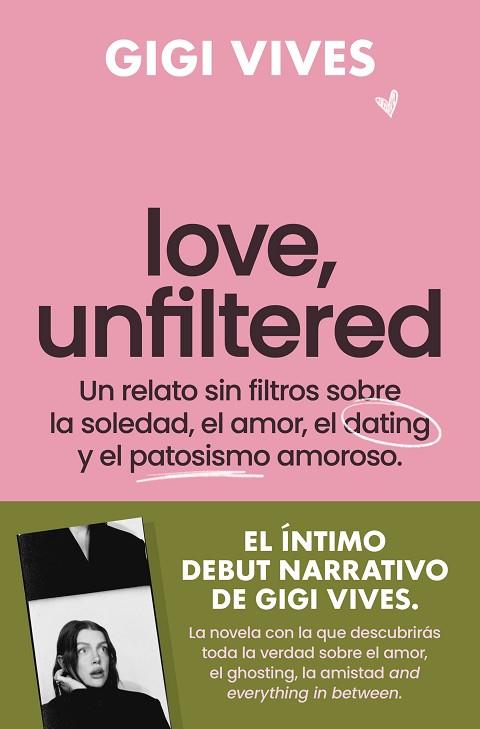 LOVE, UNFILTERED | 9788419743145 | VIVES, GIGI | Llibres Parcir | Librería Parcir | Librería online de Manresa | Comprar libros en catalán y castellano online