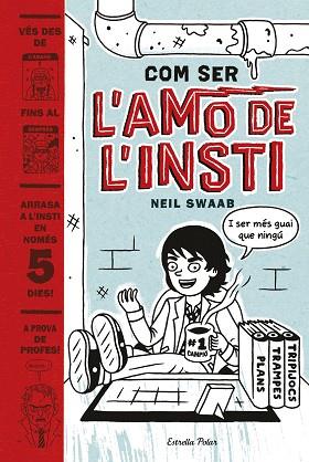 COM SER L' AMO DE L' INSTI | 9788416522774 | NEIL SWAAB | Llibres Parcir | Llibreria Parcir | Llibreria online de Manresa | Comprar llibres en català i castellà online