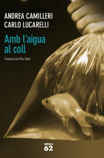 AMB L'AIGUA AL COLL | 9788429768756 | CAMILLERI | Llibres Parcir | Llibreria Parcir | Llibreria online de Manresa | Comprar llibres en català i castellà online