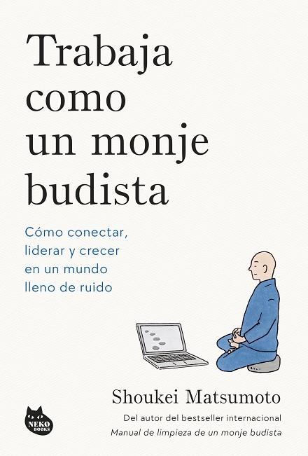 TRABAJA COMO UN MONJE BUDISTA | 9788410427594 | MATSUMOTO, SHOUKEI | Llibres Parcir | Llibreria Parcir | Llibreria online de Manresa | Comprar llibres en català i castellà online