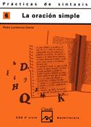 PRÁCTICAS SINTAXIS 6. LA ORACIÓN SIMPLE | 9788421820933 | LUMBRERAS GARCÍA, PEDRO | Llibres Parcir | Librería Parcir | Librería online de Manresa | Comprar libros en catalán y castellano online