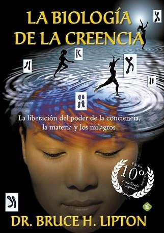 LA BIOLOGÍA DE LA CREENCIA (EDICIÓN 10º ANIVERSARIO) | 9788490606766 | LIPTON, BRUCE H. | Llibres Parcir | Librería Parcir | Librería online de Manresa | Comprar libros en catalán y castellano online