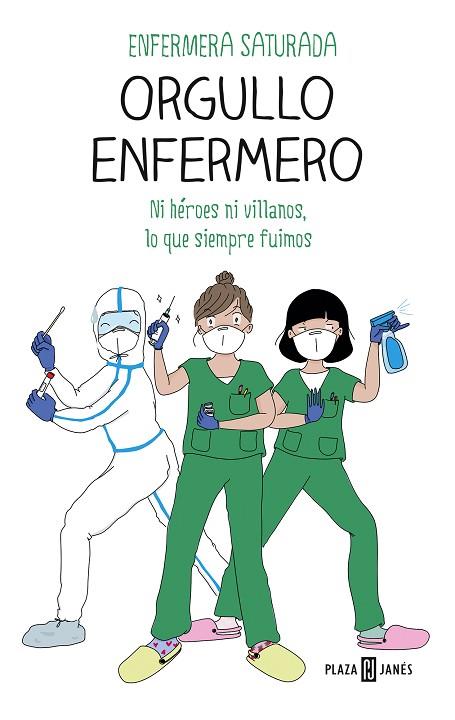 ORGULLO ENFERMERO | 9788401025976 | ENFERMERA SATURADA, | Llibres Parcir | Librería Parcir | Librería online de Manresa | Comprar libros en catalán y castellano online