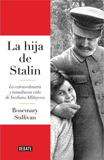 LA HIJA DE STALIN | 9788499927596 | ROSEMARY SULLIVAN | Llibres Parcir | Librería Parcir | Librería online de Manresa | Comprar libros en catalán y castellano online