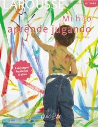 MI HIJO APRENDE JUGANDO | 9788480166942 | Llibres Parcir | Librería Parcir | Librería online de Manresa | Comprar libros en catalán y castellano online