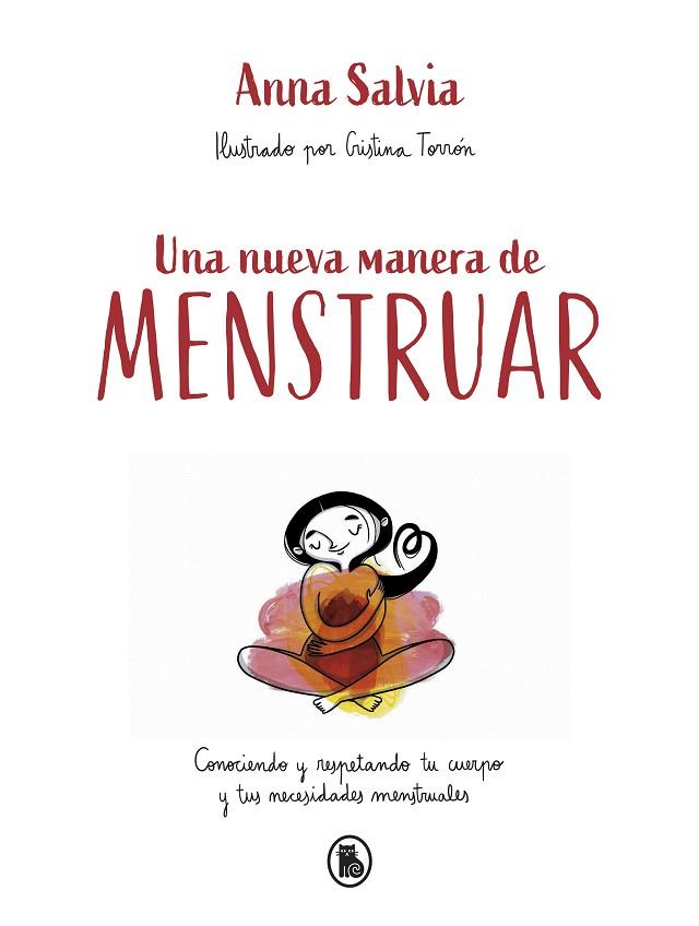 UNA NUEVA MANERA DE MENSTRUAR | 9788402423948 | SALVIA, ANNA | Llibres Parcir | Librería Parcir | Librería online de Manresa | Comprar libros en catalán y castellano online